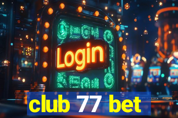 club 77 bet